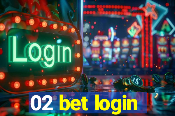 02 bet login